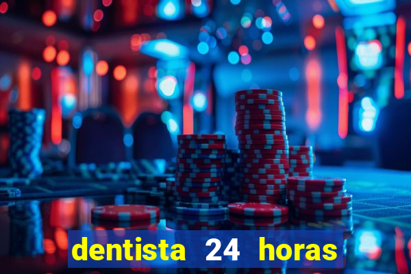 dentista 24 horas em betim